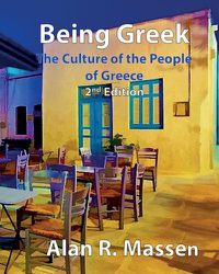 Cover image for Being Greek - The Culture of the People of Greece