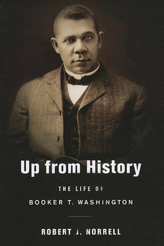 Cover image for Up from History: The Life of Booker T. Washington