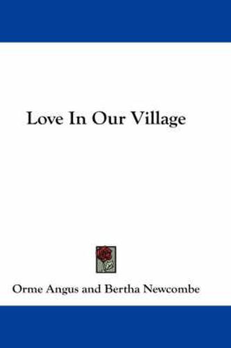 Cover image for Love in Our Village