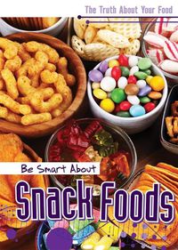 Cover image for Be Smart about Snack Foods