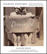 Cover image for Talking Pictures: Images and Messages Rescued from the Past