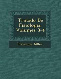 Cover image for Tratado de Fisiologia, Volumes 3-4