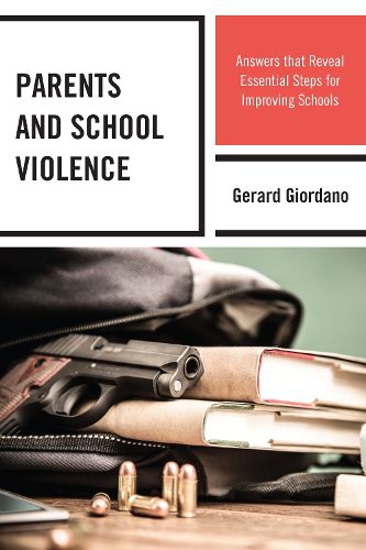 Cover image for Parents and School Violence: Answers that Reveal Essential Steps for Improving Schools