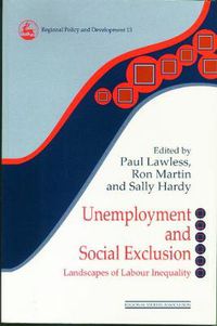 Cover image for Unemployment and Social Exclusion: Landscapes of Labour inequality and Social Exclusion