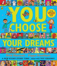 Cover image for You Choose Your Dreams: Originally published as Just Imagine