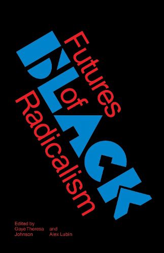 Cover image for Futures of Black Radicalism