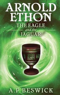 Cover image for Arnold Ethon - The Eagle And The Jaguar