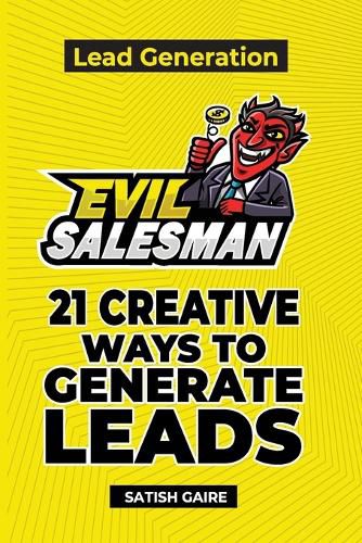 Cover image for EvilSalesman Lead Generation: 21 Creative Ways To Generate Leads