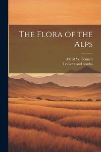 Cover image for The Flora of the Alps