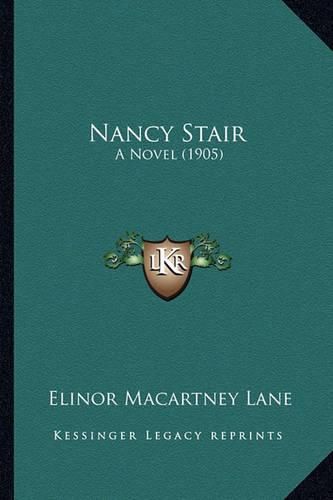 Cover image for Nancy Stair Nancy Stair: A Novel (1905) a Novel (1905)