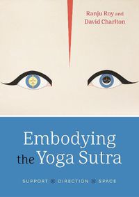 Cover image for Embodying the Yoga Sutra: Support, Direction, Space
