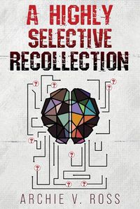 Cover image for A Highly Selective Recollection