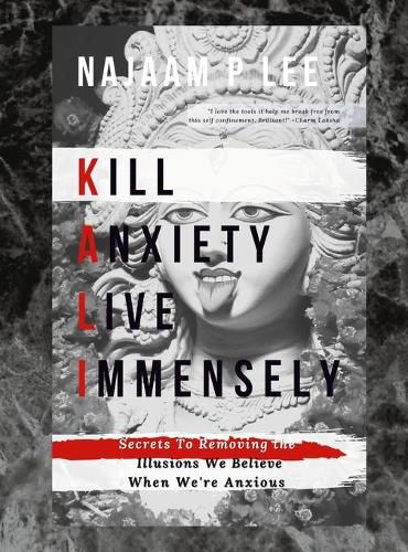 Cover image for K.A.L.I.: Kill Anxiety Live Immensely