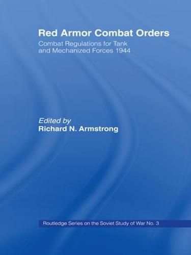 Cover image for Red Armor Combat Orders: Combat Regulations for Tank and Mechanised Forces 1944