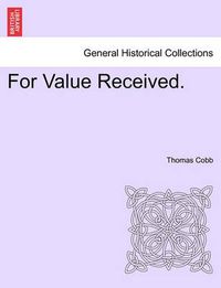 Cover image for For Value Received.