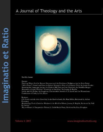 Imaginatio Et Ratio: A Journal of Theology and the Arts, Volume 4, 2015