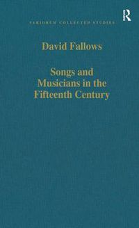 Cover image for Songs and Musicians in the Fifteenth Century