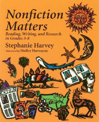 Cover image for Nonfiction Matters: Reading, Writing, and Research in Grades 3-8