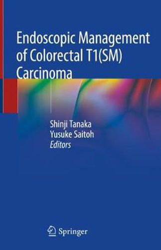 Cover image for Endoscopic Management of Colorectal T1(SM) Carcinoma