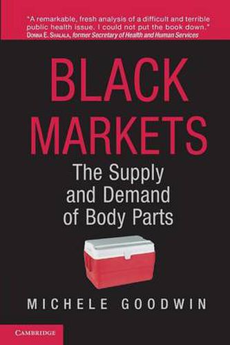 Cover image for Black Markets: The Supply and Demand of Body Parts