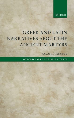 Cover image for Greek and Latin Narratives about the Ancient Martyrs
