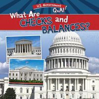 Cover image for What Are Checks and Balances?