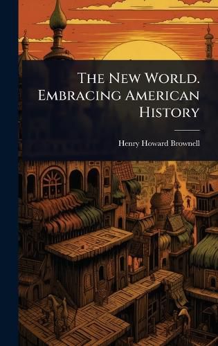 Cover image for The New World. Embracing American History