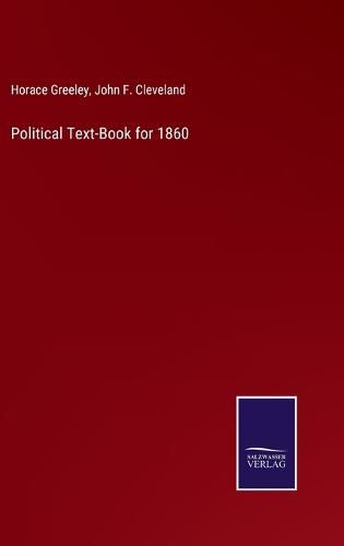 Cover image for Political Text-Book for 1860