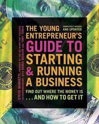 Cover image for The Young Entrepreneur's Guide to Starting and Running a Business: Turn Your Ideas into Money!