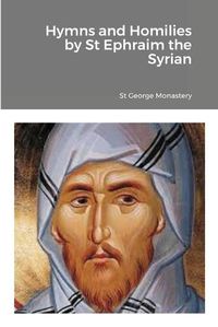 Cover image for Hymns and Homilies by St Ephraim the Syrian