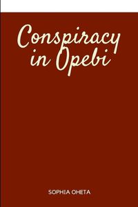 Cover image for Conspiracy in Opebi