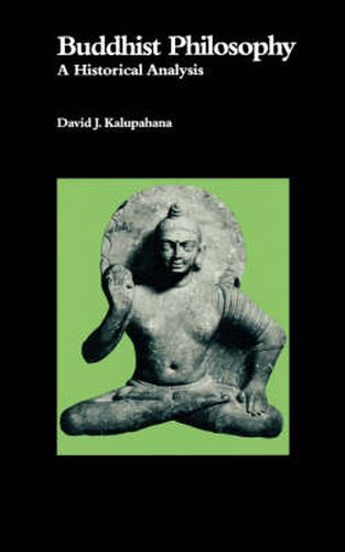 Cover image for Buddhist Philosophy: A Historical Analysis