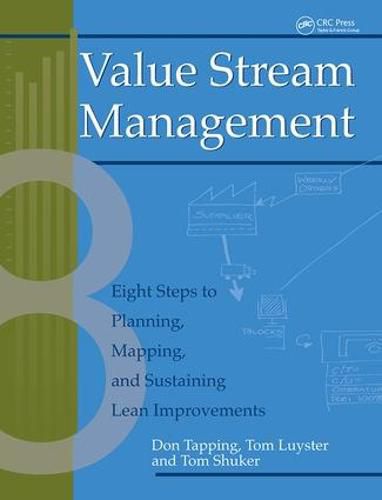 Cover image for Value Stream Management: Eight Steps to Planning, Mapping, and Sustaining Lean Improvements