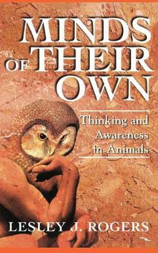 Cover image for Minds Of Their Own: Thinking And Awareness In Animals