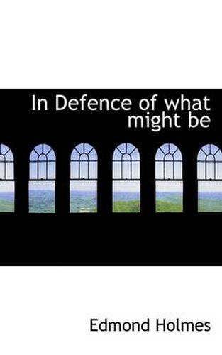 Cover image for In Defence of What Might Be