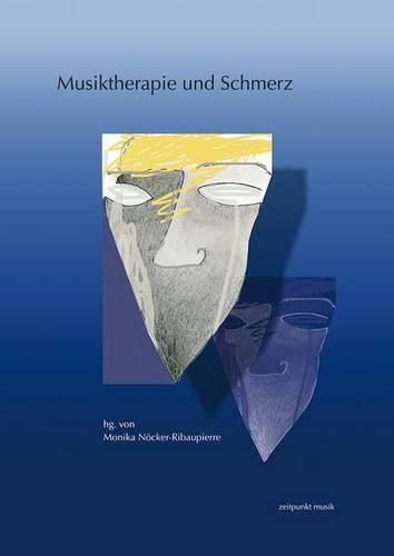 Cover image for Musiktherapie Und Schmerz: 16. Musiktherapietagung Am Freien Musikzentrum Munchen E. V. (1. Bis 2. Marz 2008)