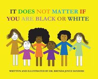 Cover image for It Does Not Matter If You Are Black Or White