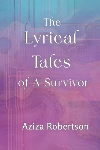Cover image for The Lyrical Tales of A Survivor