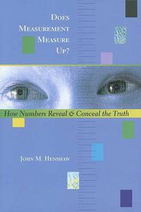 Cover image for Does Measurement Measure Up?: How Numbers Reveal and Conceal the Truth