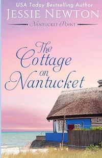 Cover image for The Cottage on Nantucket: Heartfelt Women's Fiction Mystery