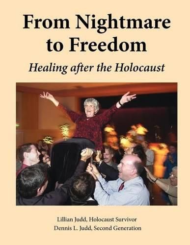 Cover image for From Nightmare To Freedom: Healing After The Holocaust