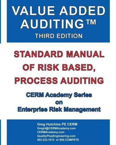 Cover image for Value Added Auditing Third Edition: Standard Manual of Risk Based, Process Auditing