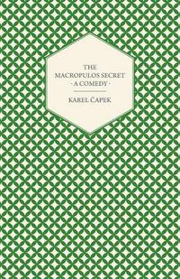 Cover image for The Macropulos Secret - A Comedy