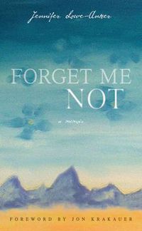 Cover image for Forget Me Not: A Memoir