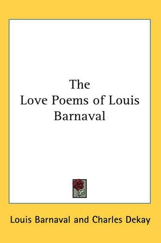 Cover image for The Love Poems of Louis Barnaval