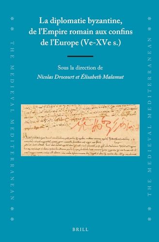 Cover image for La diplomatie byzantine, de l'Empire romain aux confins de l'Europe (Ve-XVe s.)