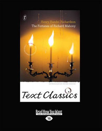 The Fortunes of Richard Mahony: Text Classics