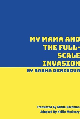 Cover image for My Mama and the Full-Scale Invasion