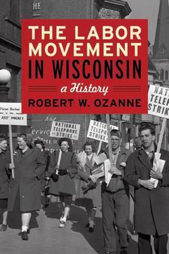 The Labor Movement in Wisconsin: A History