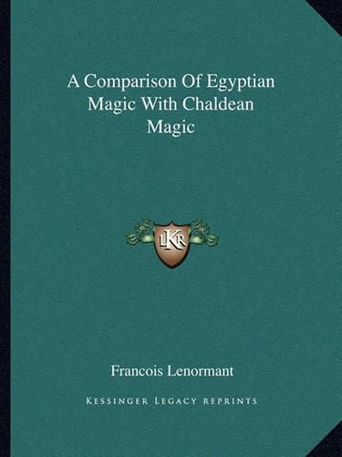 A Comparison of Egyptian Magic with Chaldean Magic